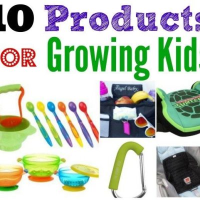 10 Products For Growing Kids!