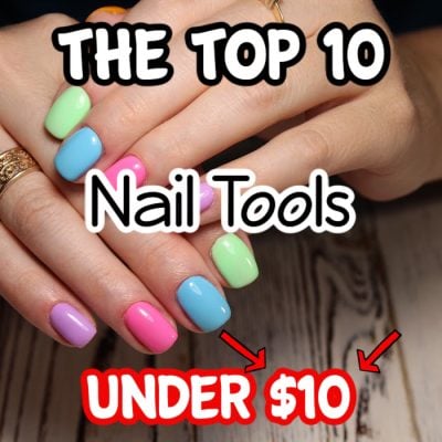10 Nail Tools Under $10