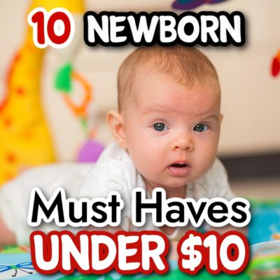 10 Newborn Must Haves Under $10