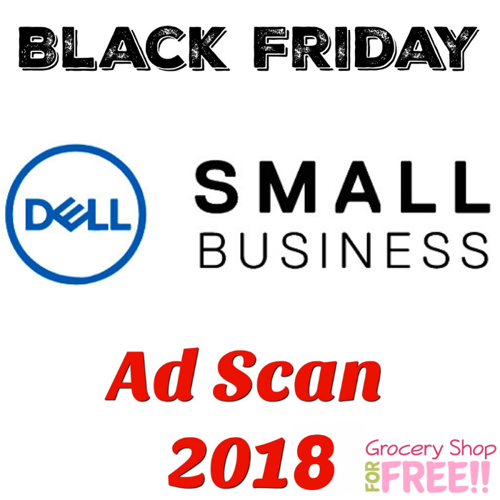 Dell Small Business Black Friday Ad Scan 2018!