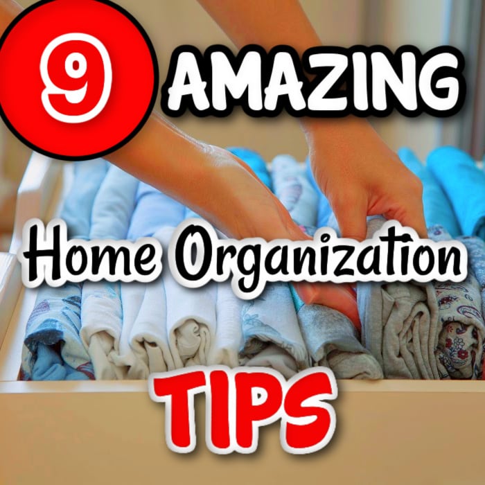9 Of The Best Tips To Get Your Home Organized NOW