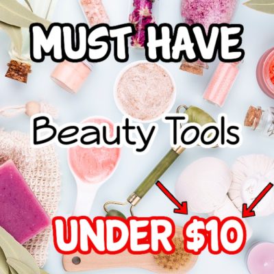 11 Must Have Beauty Tools Under $10