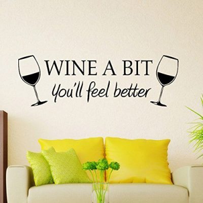 Wine A Bit You’ll Feel Better Vinyl Wall Decal Only $3.72 + FREE Shipping!