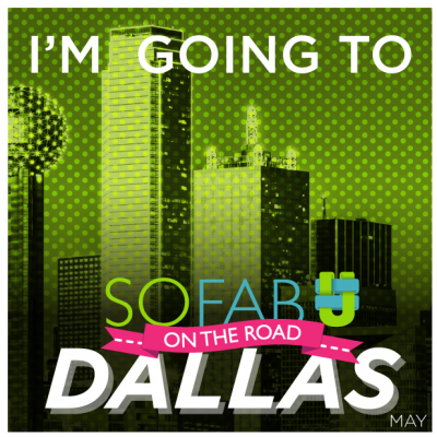SoFabU On The Road:  Dallas!