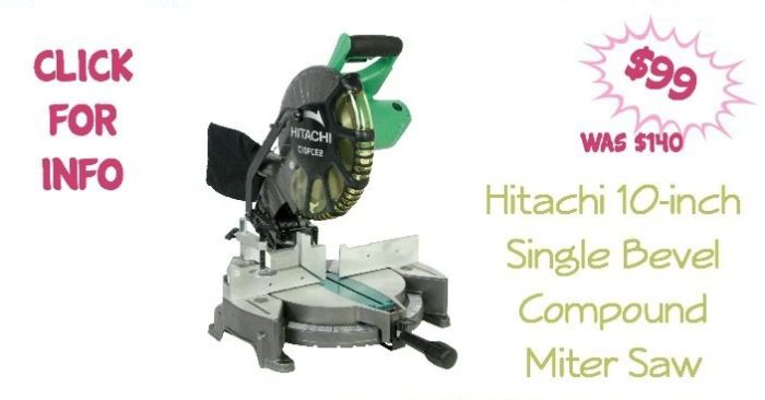 Hitachi 10-inch Single Bevel Compound Miter Saw Just $99! Was $140