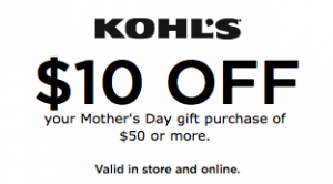 $10 Off $50 Mother's Day Purchase at Kohl's