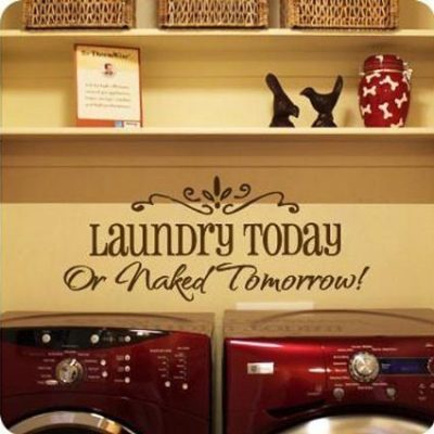 Laundry Today or Naked Tomorrow Wall Decal $1.99 + FREE Shipping!