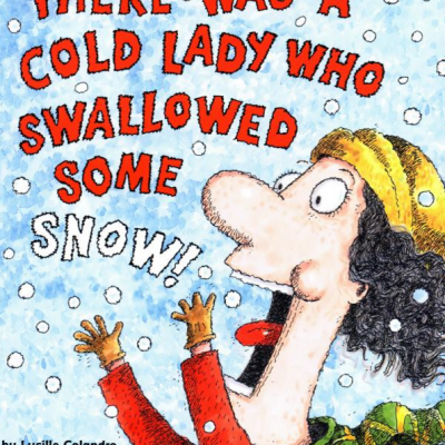 There Was A Cold Lady Who Swallowed Some Snow! Only $6.00!