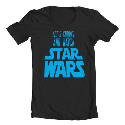 Let’s Cuddle And Watch Star Wars Tee Only $9.99!