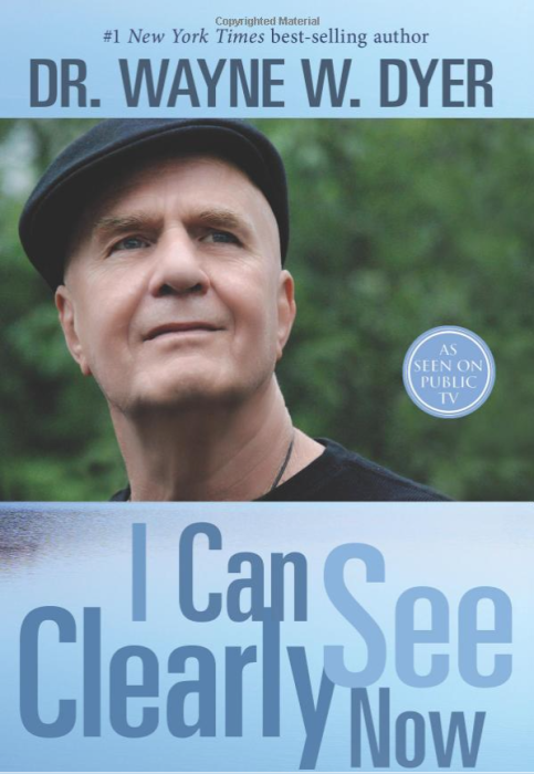 I Can See Clearly Now By Dr. Wayne W. Dyer Only $11.64!